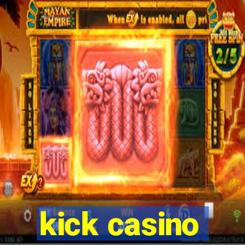 kick casino