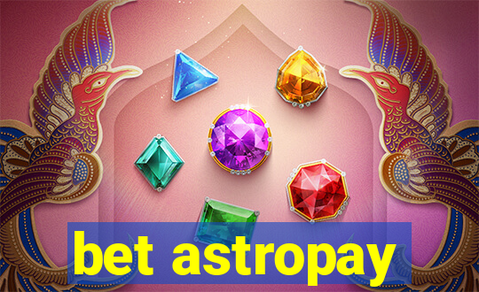 bet astropay