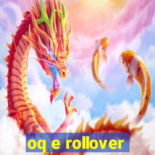 oq e rollover