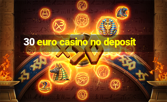 30 euro casino no deposit