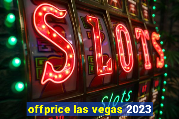 offprice las vegas 2023