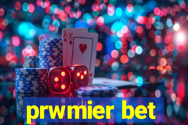 prwmier bet