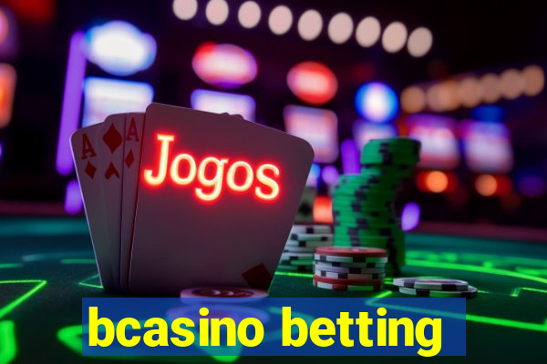 bcasino betting