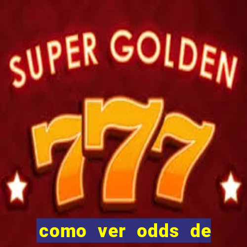 como ver odds de jogos passados