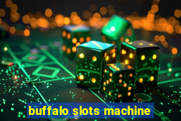 buffalo slots machine