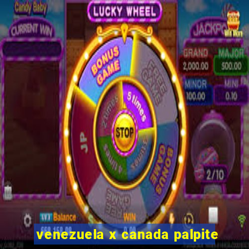 venezuela x canada palpite