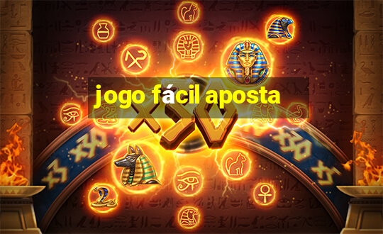 jogo fácil aposta