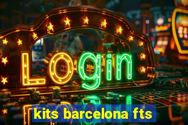 kits barcelona fts