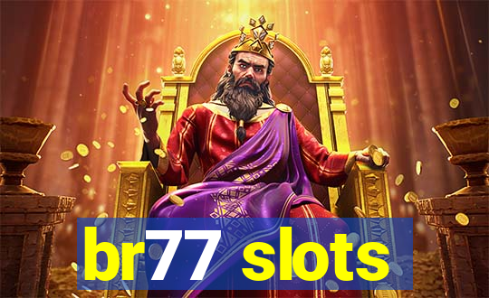 br77 slots