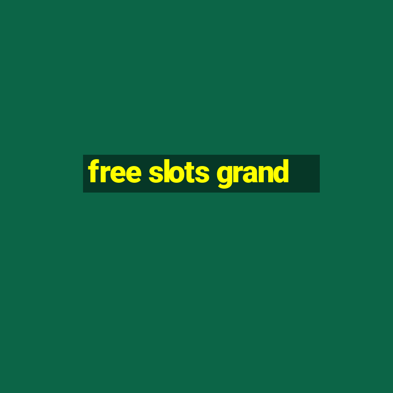 free slots grand