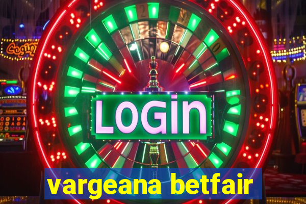 vargeana betfair