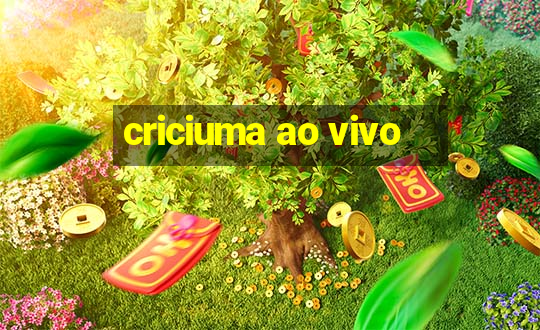 criciuma ao vivo