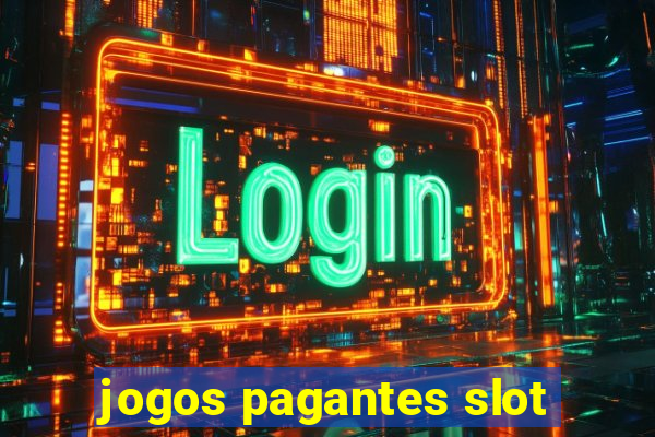 jogos pagantes slot