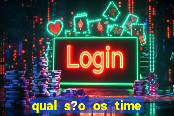 qual s?o os time que vai jogar amanh?