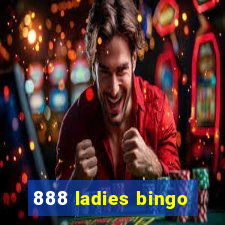 888 ladies bingo