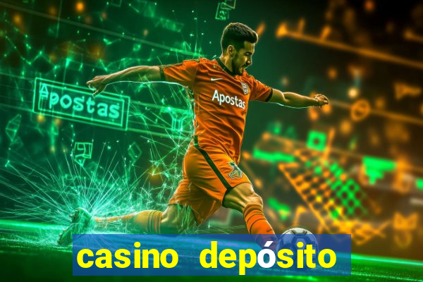 casino depósito mínimo $10 pesos méxico