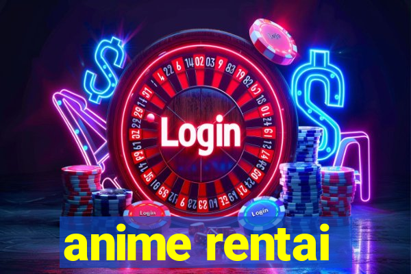 anime rentai