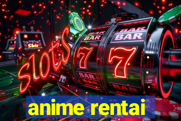 anime rentai