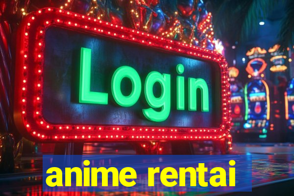 anime rentai