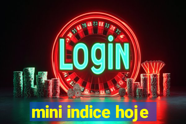 mini indice hoje