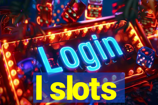 l slots