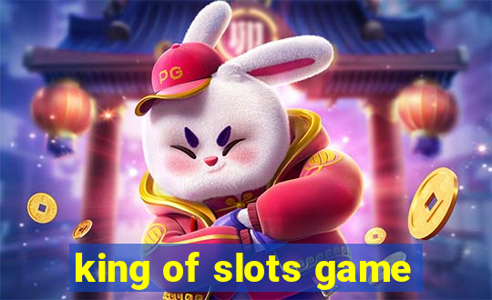 king of slots game