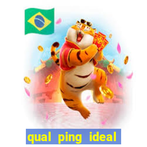 qual ping ideal para jogos online