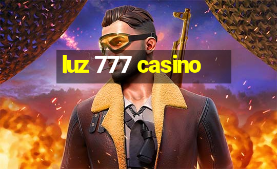 luz 777 casino