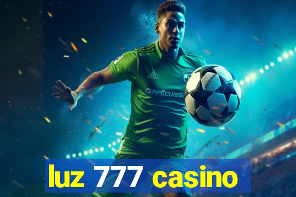 luz 777 casino