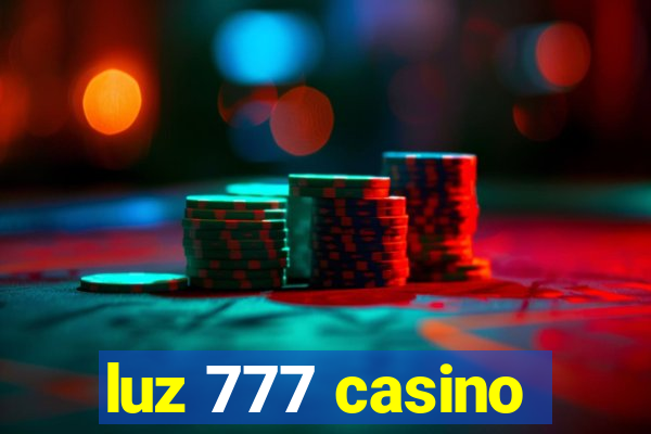 luz 777 casino