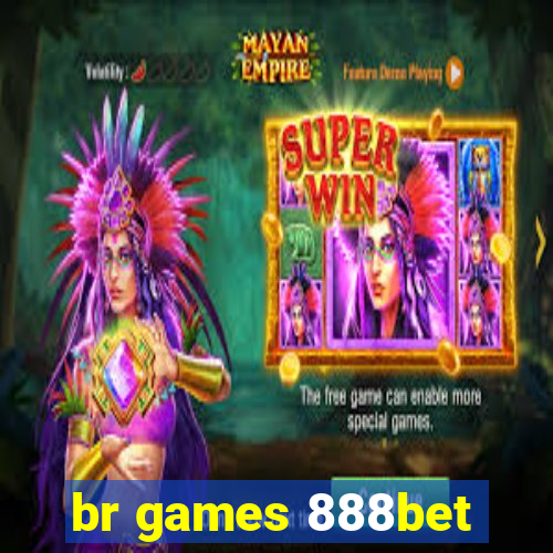 br games 888bet