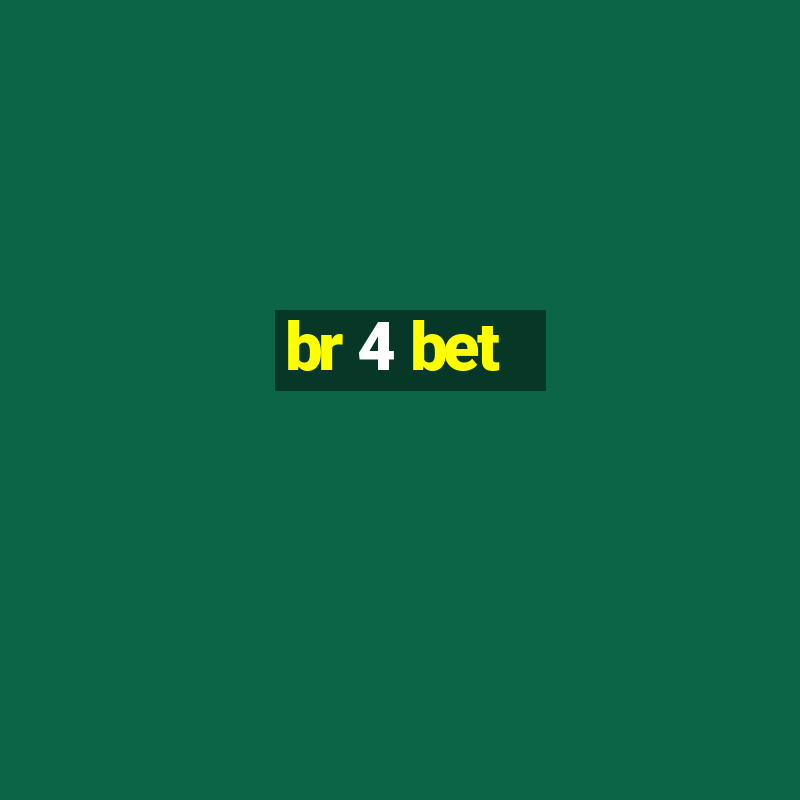 br 4 bet