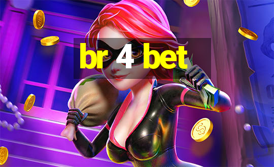 br 4 bet