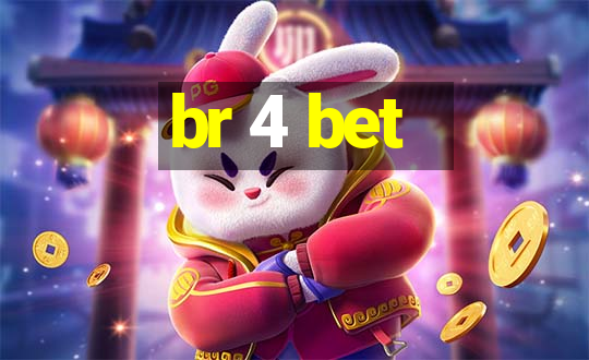 br 4 bet