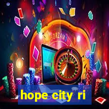 hope city ri