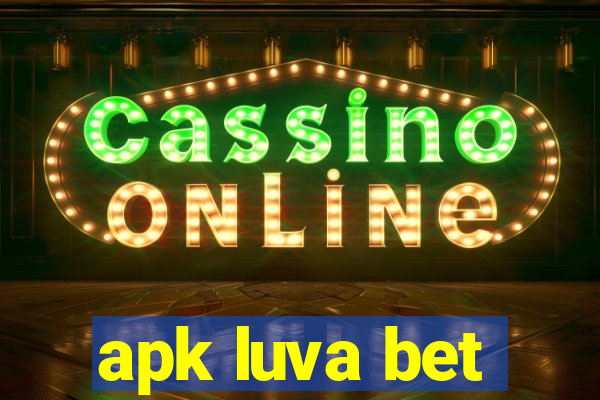 apk luva bet