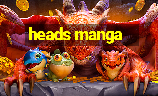 heads manga