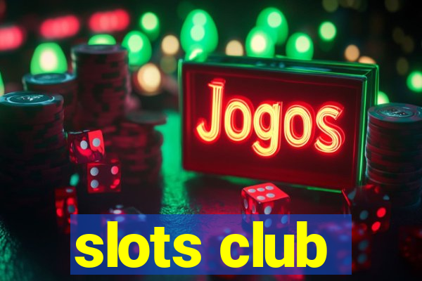 slots club