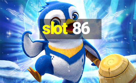 slot 86