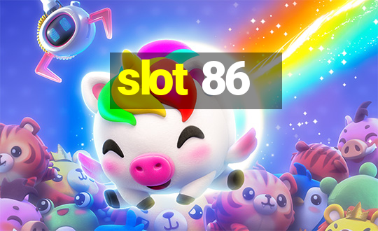 slot 86