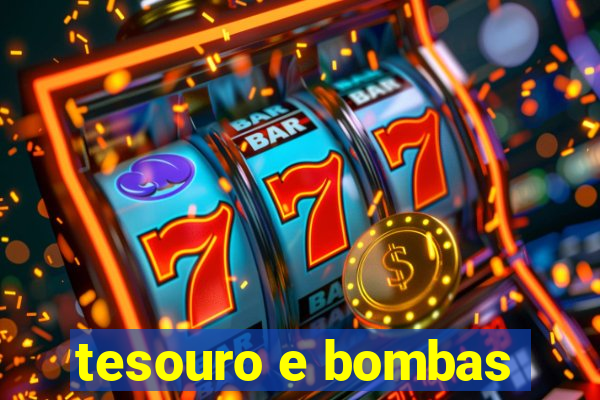 tesouro e bombas