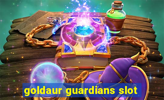 goldaur guardians slot