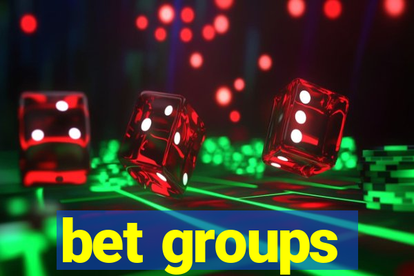 bet groups