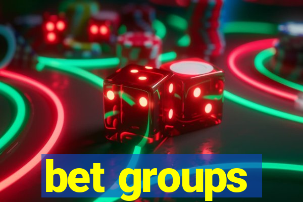 bet groups