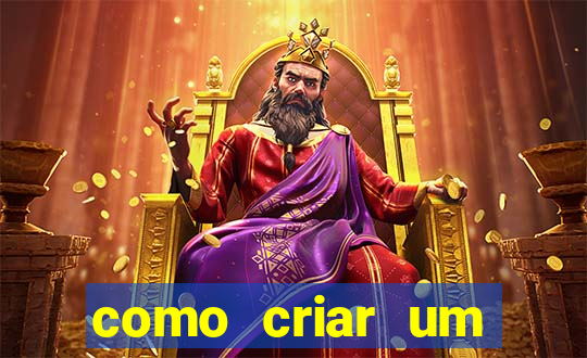 como criar um cassino online gr谩tis