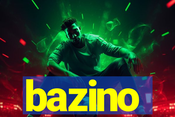 bazino