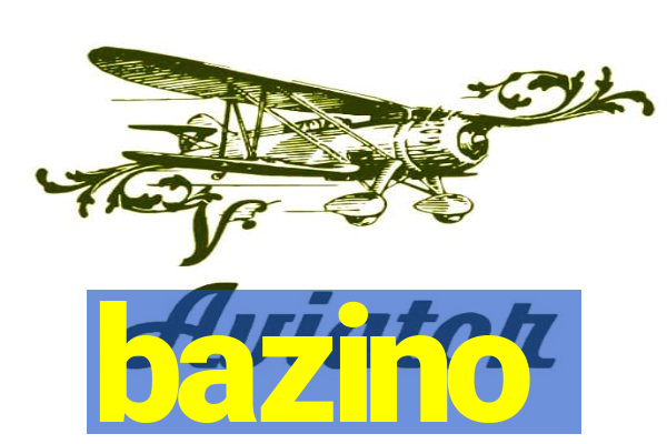 bazino