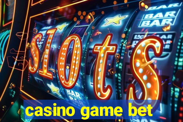 casino game bet