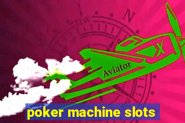 poker machine slots