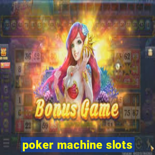 poker machine slots